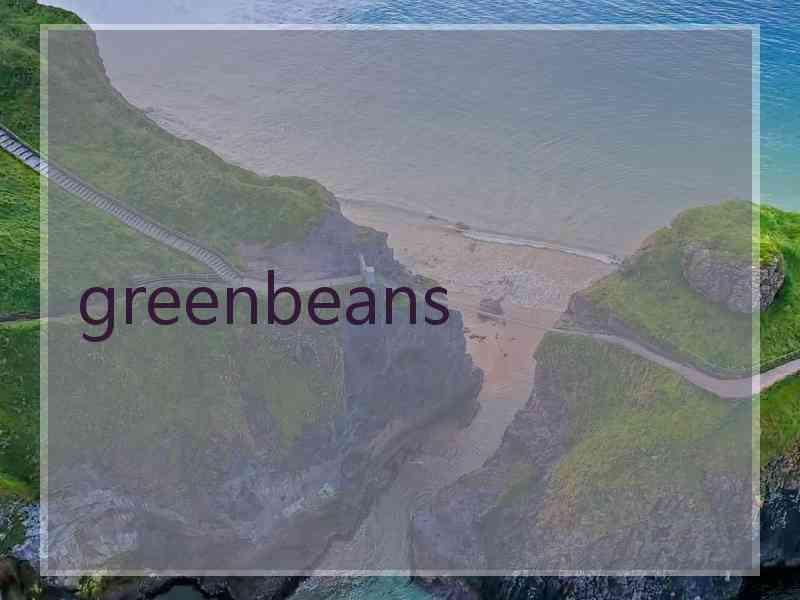 greenbeans