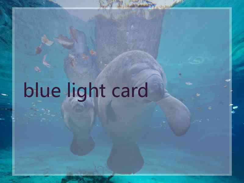 blue light card