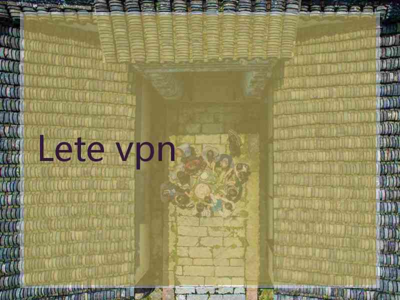 Lete vpn